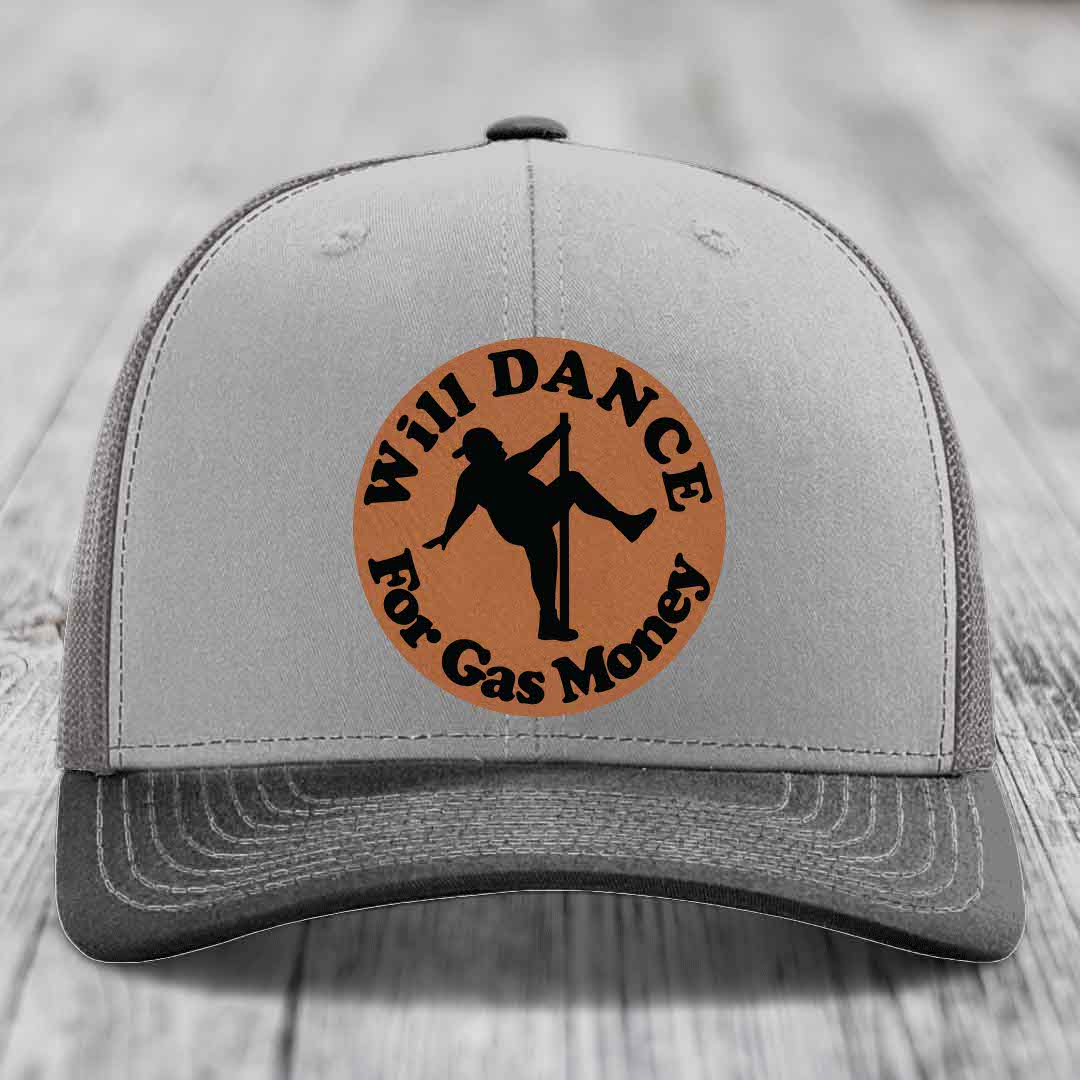 Will Dance For Gas Money - Leather Patch Hat - Rawhide to Black Patch - Richardson 112 Snapback Trucker Hat