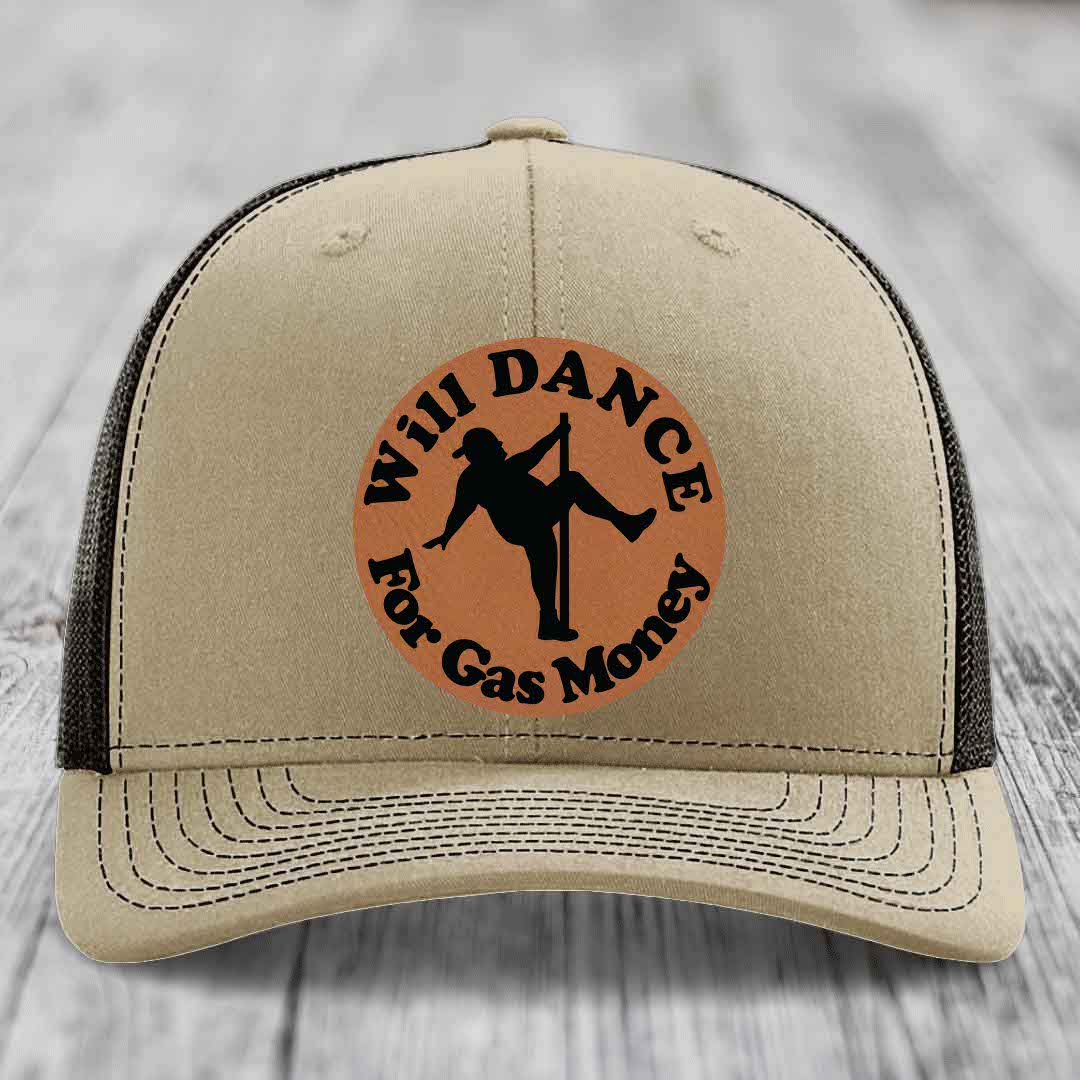 Will Dance For Gas Money - Leather Patch Hat - Rawhide to Black Patch - Richardson 112 Snapback Trucker Hat