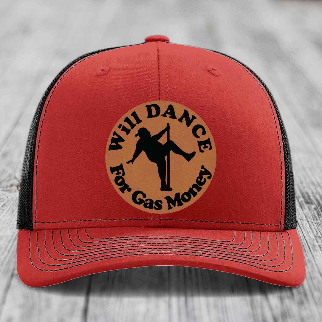 Will Dance For Gas Money - Leather Patch Hat - Rawhide to Black Patch - Richardson 112 Snapback Trucker Hat