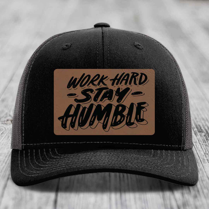 Work Hard, Stay Humble - Leather Patch Hat - Dark Brown to Black Patch - Richardson 112 Snapback Trucker Hat
