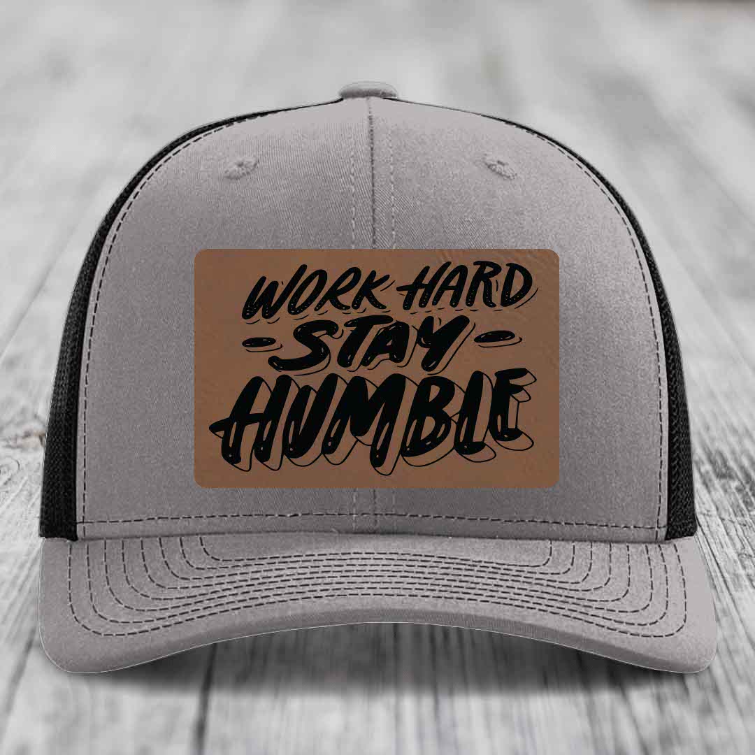 Work Hard, Stay Humble - Leather Patch Hat - Dark Brown to Black Patch - Richardson 112 Snapback Trucker Hat