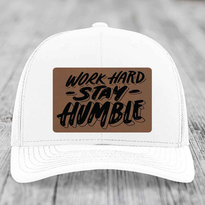 Work Hard, Stay Humble - Leather Patch Hat - Dark Brown to Black Patch - Richardson 112 Snapback Trucker Hat