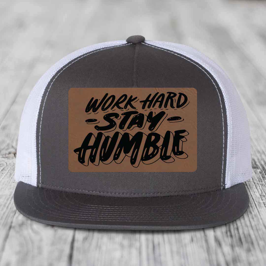 Work Hard, Stay Humble - Leather Patch Hat - Dark Brown to Black Patch - Yupoong 6006 Snapback Flatbill Hat
