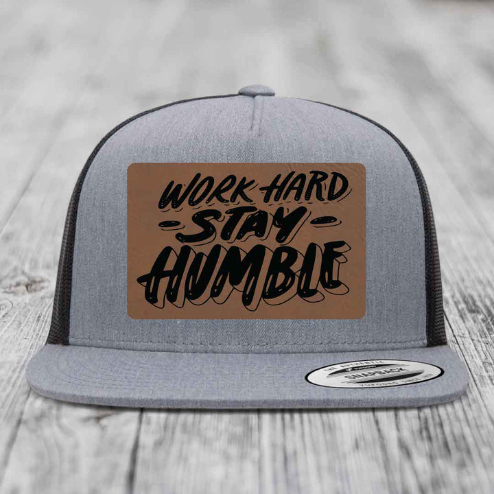Work Hard, Stay Humble - Leather Patch Hat - Dark Brown to Black Patch - Yupoong 6006 Snapback Flatbill Hat