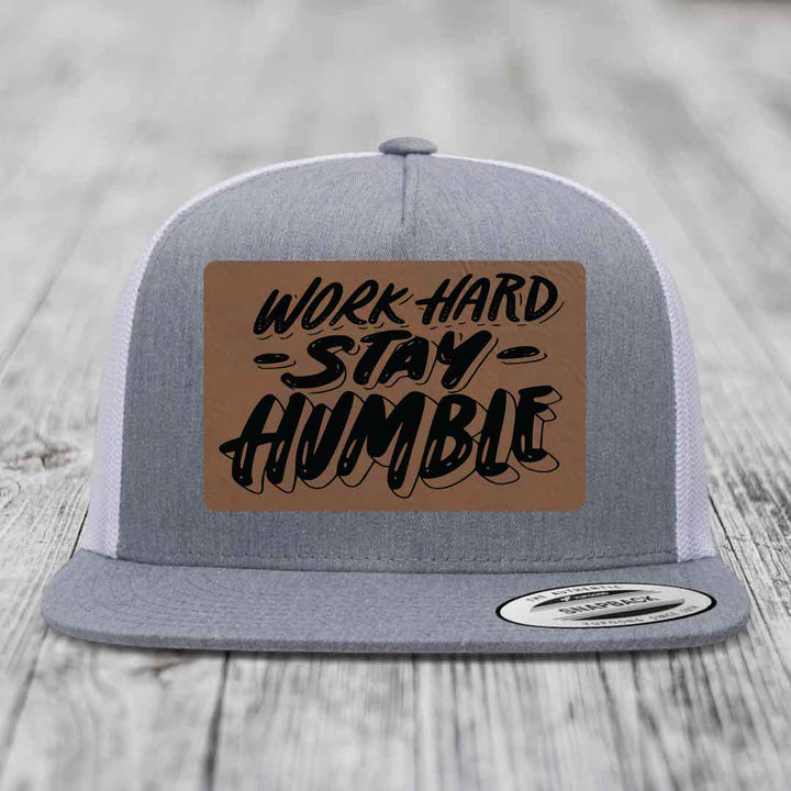 Work Hard, Stay Humble - Leather Patch Hat - Dark Brown to Black Patch - Yupoong 6006 Snapback Flatbill Hat