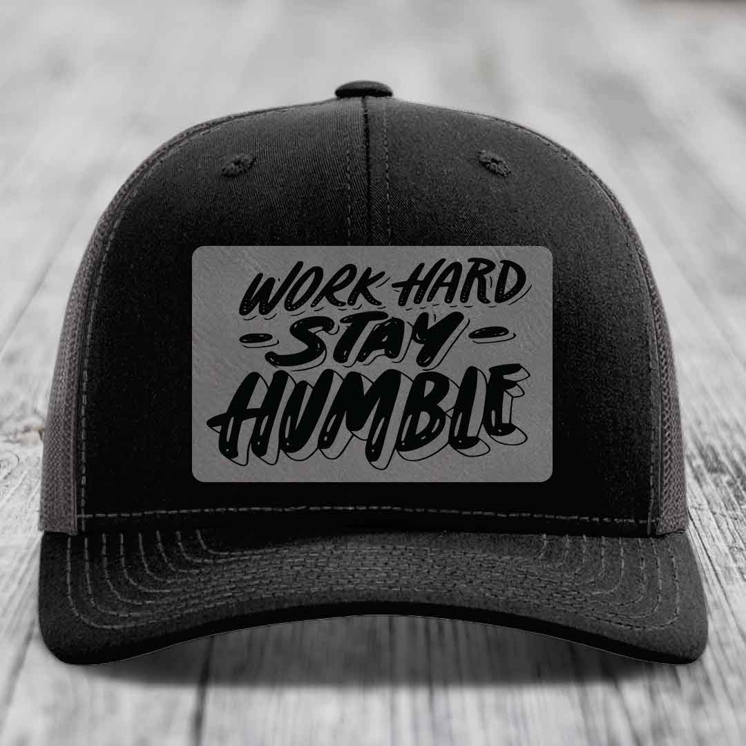 Work Hard, Stay Humble - Leather Patch Hat - Grey to Black Patch - Richardson 112 Snapback Trucker Hat