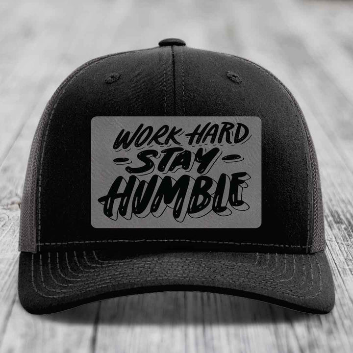 Work Hard, Stay Humble - Leather Patch Hat - Grey to Black Patch - Richardson 112 Snapback Trucker Hat