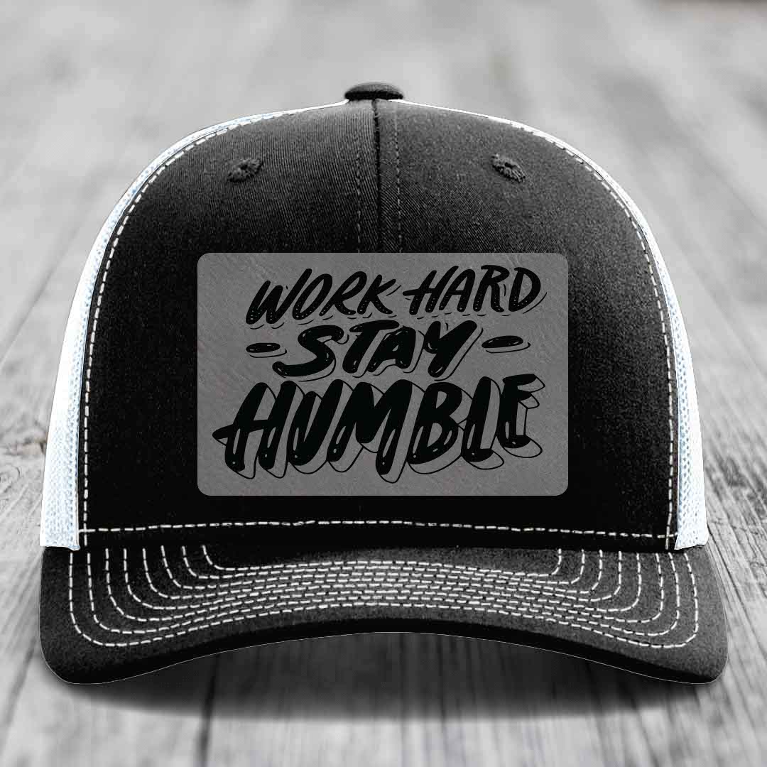 Work Hard, Stay Humble - Leather Patch Hat - Grey to Black Patch - Richardson 112 Snapback Trucker Hat