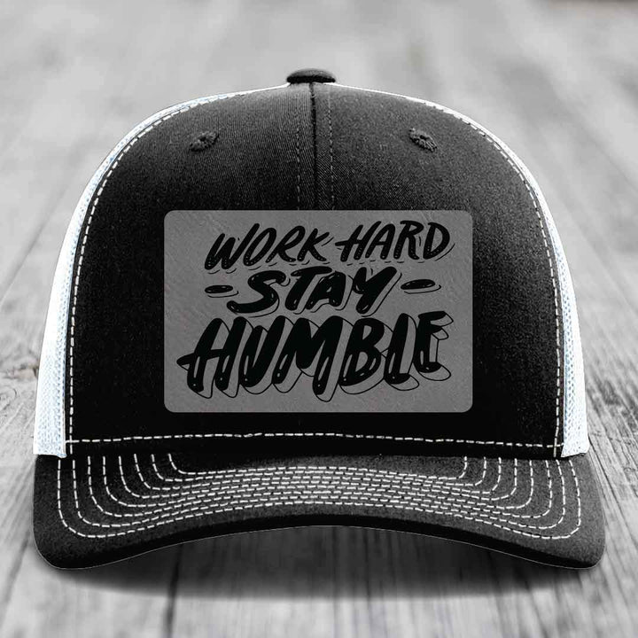 Work Hard, Stay Humble - Leather Patch Hat - Grey to Black Patch - Richardson 112 Snapback Trucker Hat