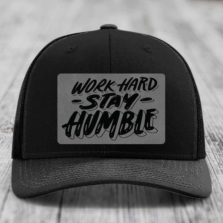 Work Hard, Stay Humble - Leather Patch Hat - Grey to Black Patch - Richardson 112 Snapback Trucker Hat