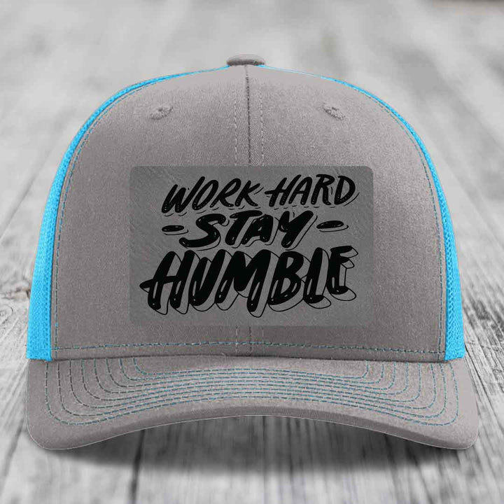 Work Hard, Stay Humble - Leather Patch Hat - Grey to Black Patch - Richardson 112 Snapback Trucker Hat