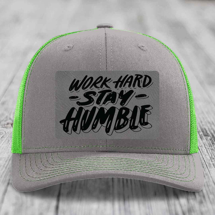 Work Hard, Stay Humble - Leather Patch Hat - Grey to Black Patch - Richardson 112 Snapback Trucker Hat