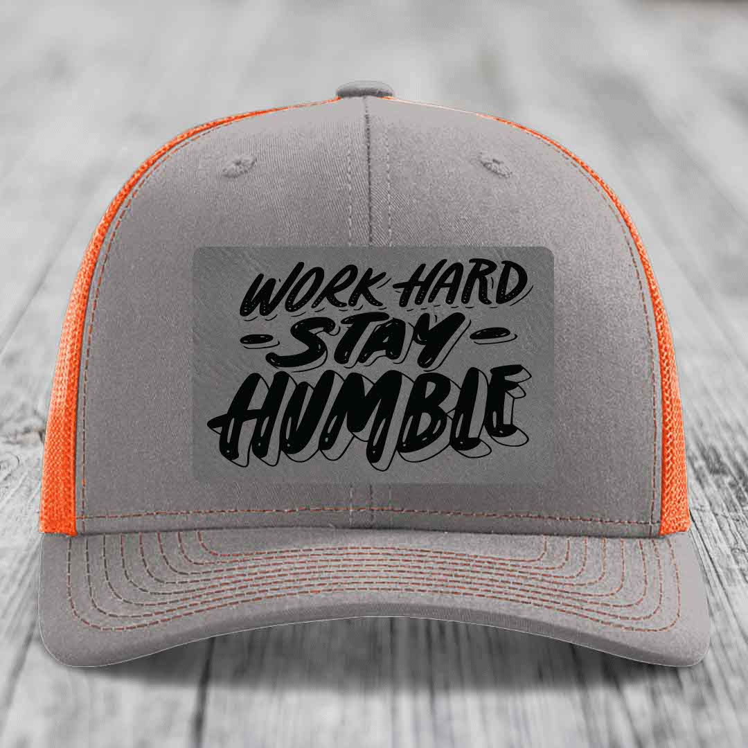 Work Hard, Stay Humble - Leather Patch Hat - Grey to Black Patch - Richardson 112 Snapback Trucker Hat