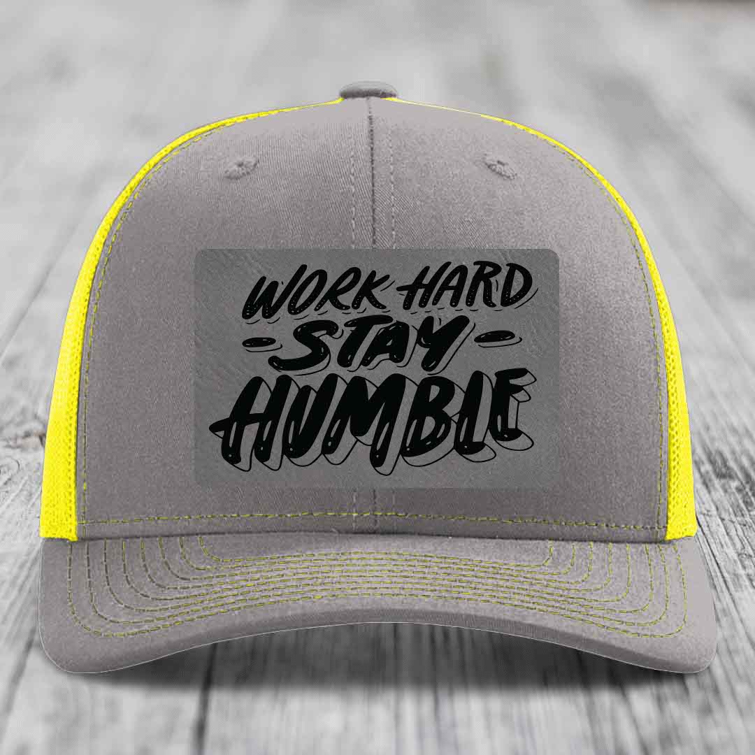 Work Hard, Stay Humble - Leather Patch Hat - Grey to Black Patch - Richardson 112 Snapback Trucker Hat