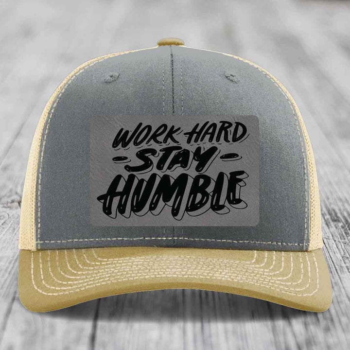 Work Hard, Stay Humble - Leather Patch Hat - Grey to Black Patch - Richardson 112 Snapback Trucker Hat