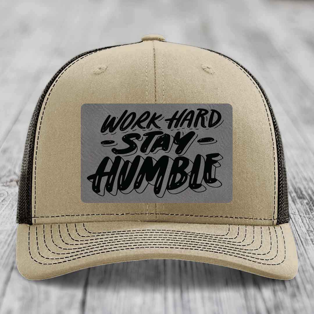 Work Hard, Stay Humble - Leather Patch Hat - Grey to Black Patch - Richardson 112 Snapback Trucker Hat