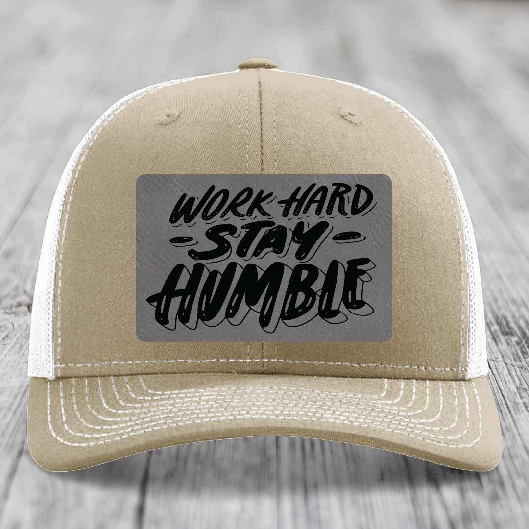 Work Hard, Stay Humble - Leather Patch Hat - Grey to Black Patch - Richardson 112 Snapback Trucker Hat