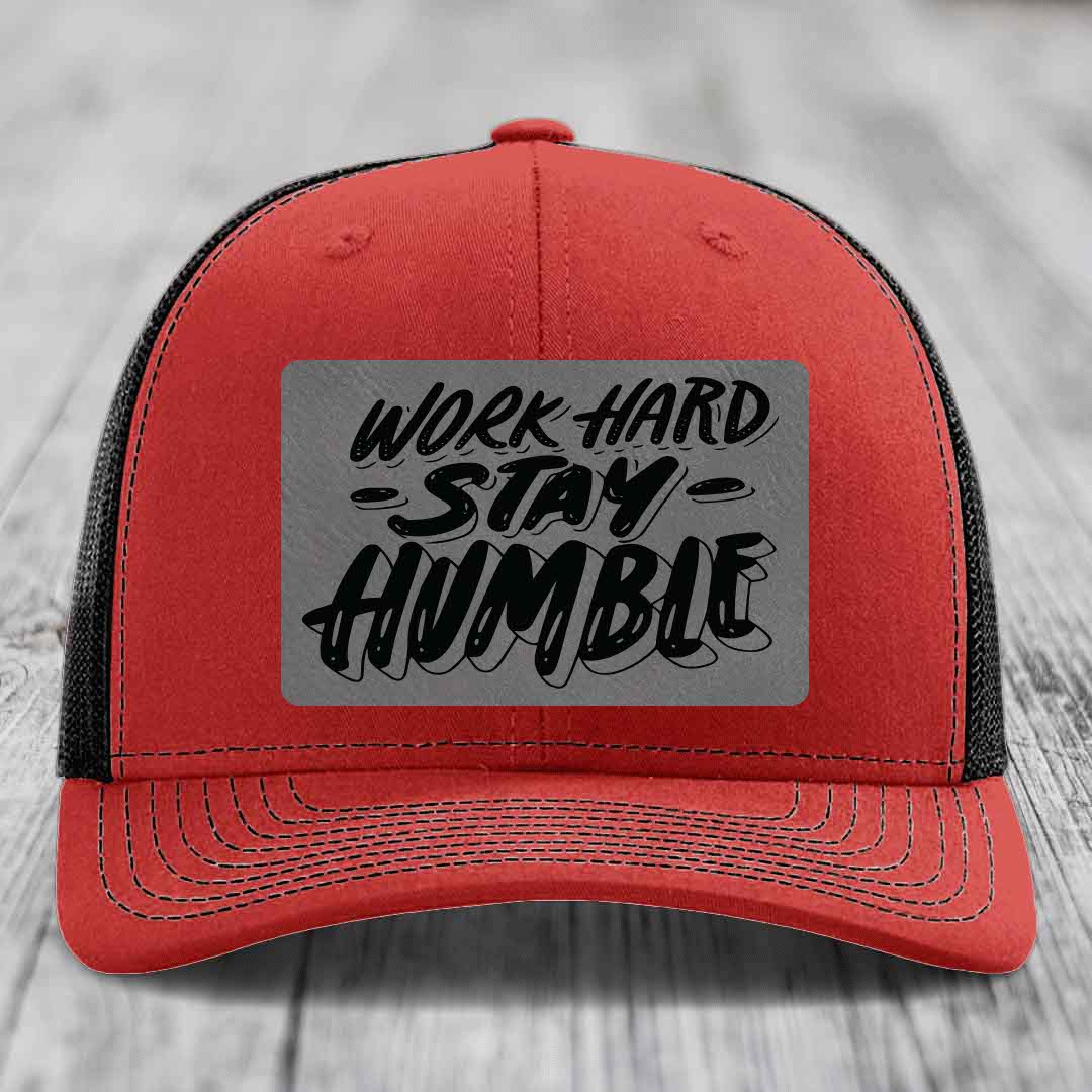 Work Hard, Stay Humble - Leather Patch Hat - Grey to Black Patch - Richardson 112 Snapback Trucker Hat