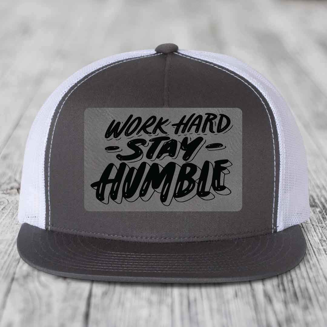 Work Hard, Stay Humble - Leather Patch Hat - Grey to Black Patch - Yupoong 6006 Snapback Flatbill Hat