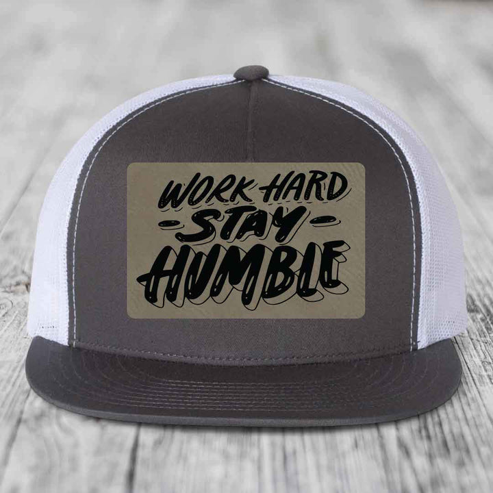 Work Hard, Stay Humble - Leather Patch Hat - Light Brown to Black Patch - Yupoong 6006 Snapback Flatbill Hat