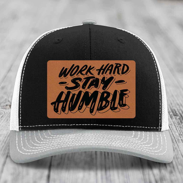 Work Hard, Stay Humble - Leather Patch Hat - Rawhide to Black Patch - Richardson 112 Snapback Trucker Hat