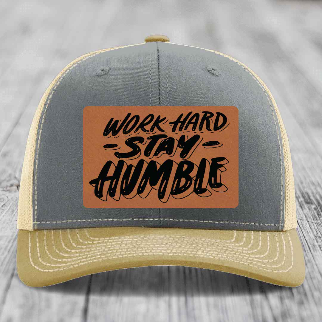 Work Hard, Stay Humble - Leather Patch Hat - Rawhide to Black Patch - Richardson 112 Snapback Trucker Hat