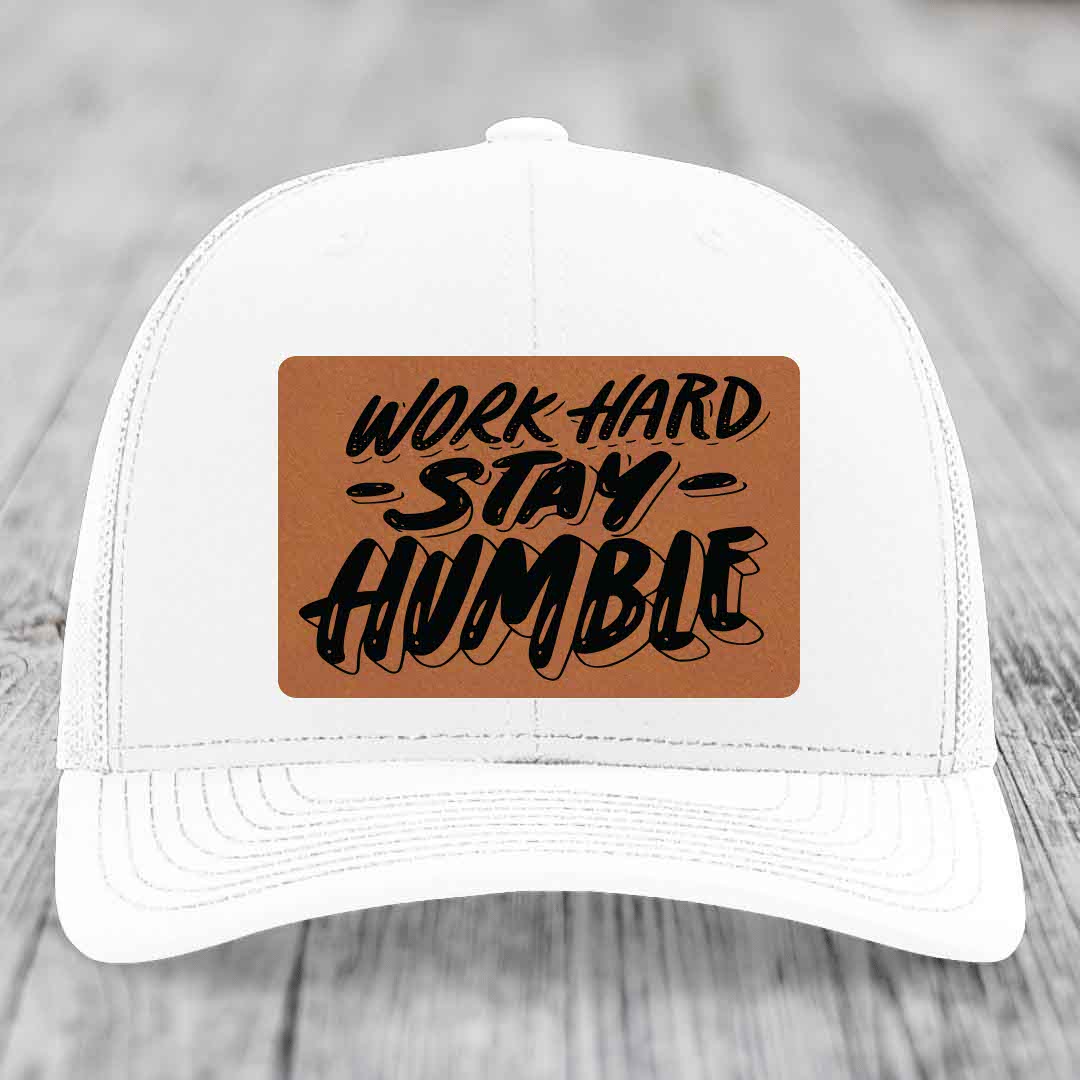 Work Hard, Stay Humble - Leather Patch Hat - Rawhide to Black Patch - Richardson 112 Snapback Trucker Hat