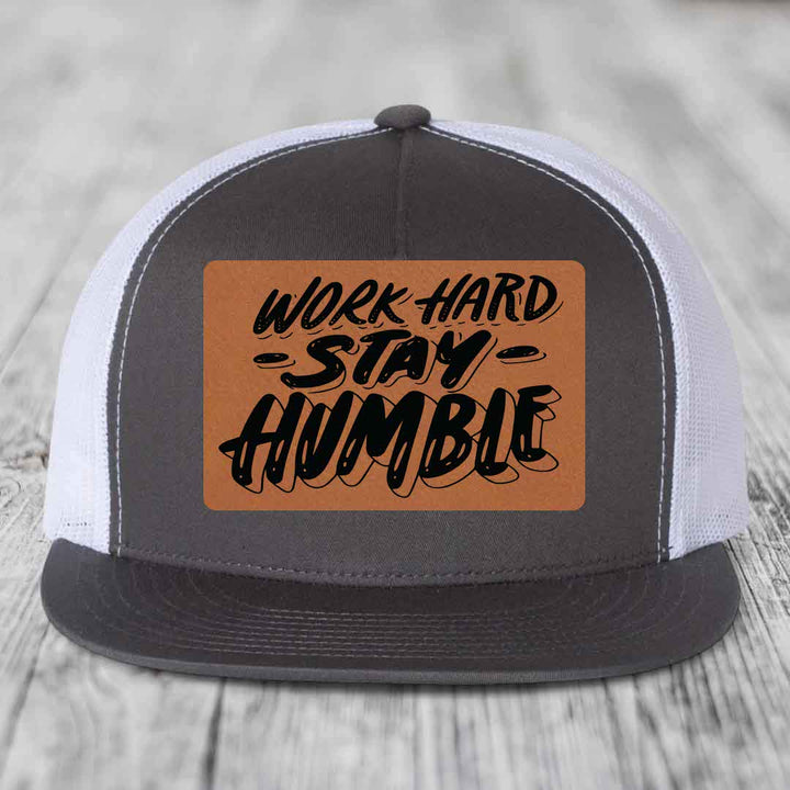 Work Hard, Stay Humble - Leather Patch Hat - Rawhide to Black Patch - Yupoong 6006 Snapback Flatbill Hat