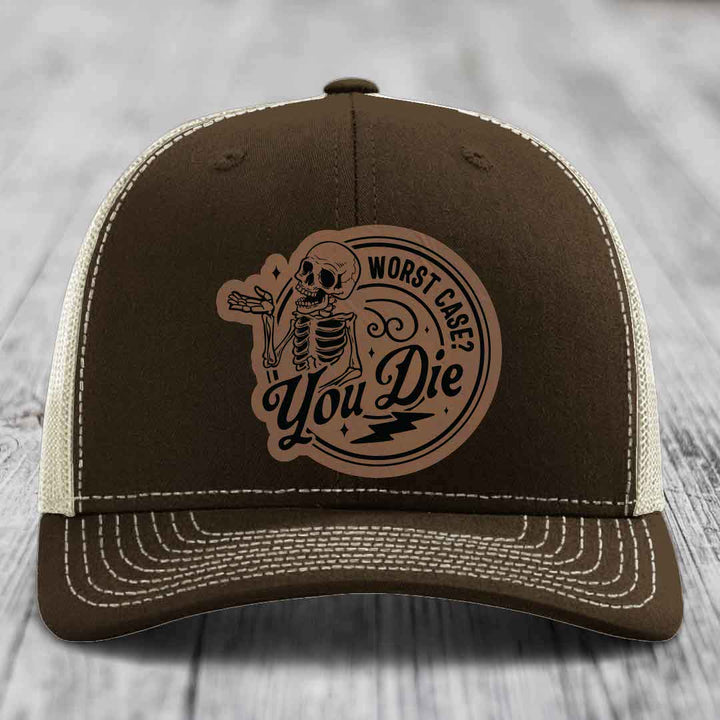 Worst Case, You Die - Leather Patch Hat - Dark Brown to Black Patch - Richardson 112 Snapback Trucker Hat