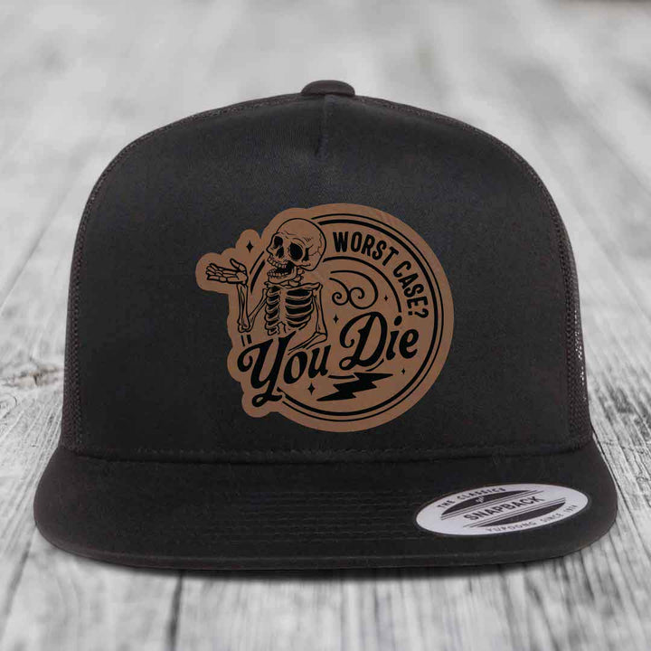 Worst Case, You Die - Leather Patch Hat - Dark Brown to Black Patch - Yupoong 6006 Snapback Flatbill Hat