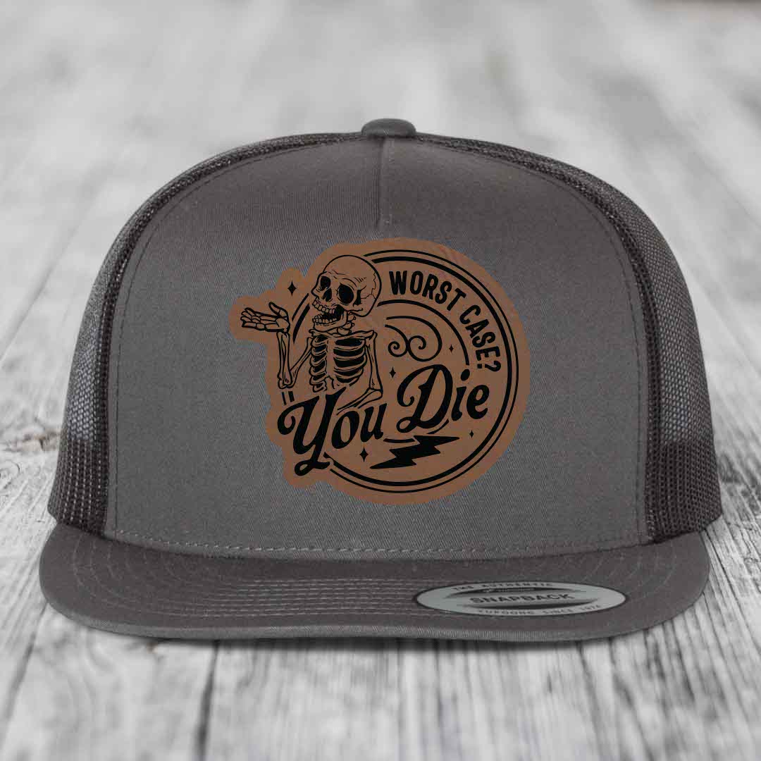 Worst Case, You Die - Leather Patch Hat - Dark Brown to Black Patch - Yupoong 6006 Snapback Flatbill Hat