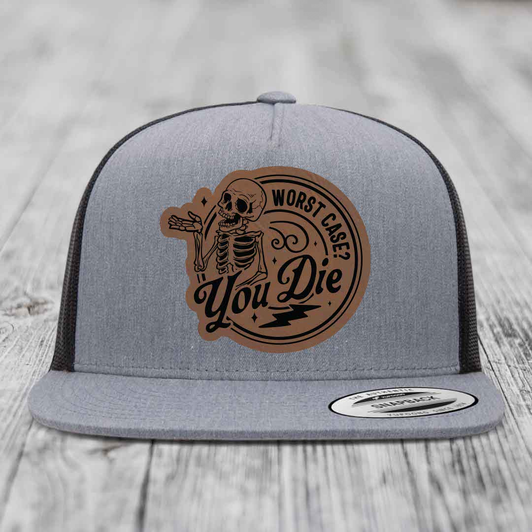 Worst Case, You Die - Leather Patch Hat - Dark Brown to Black Patch - Yupoong 6006 Snapback Flatbill Hat