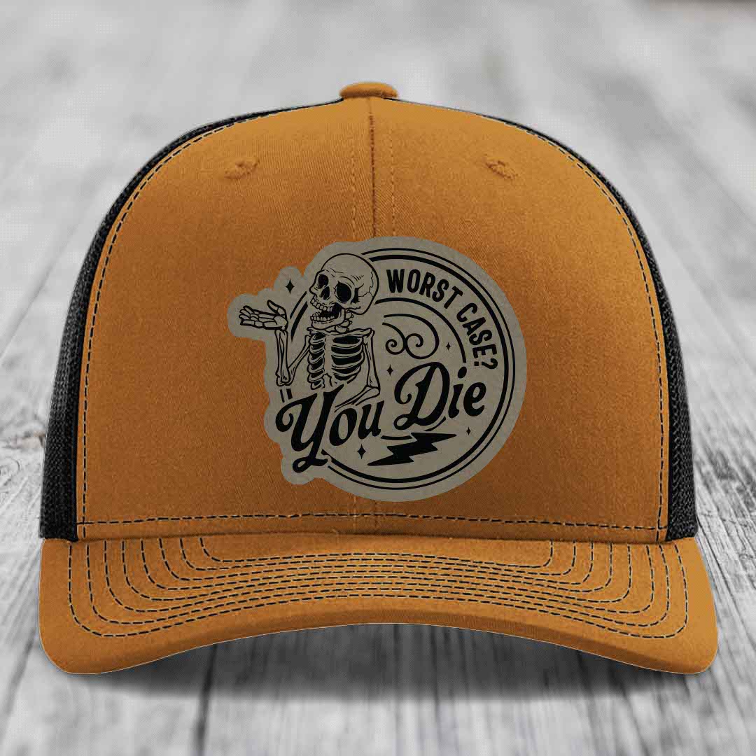 Worst Case, You Die - Leather Patch Hat - Light Brown to Black Patch - Richardson 112 Snapback Trucker Hat