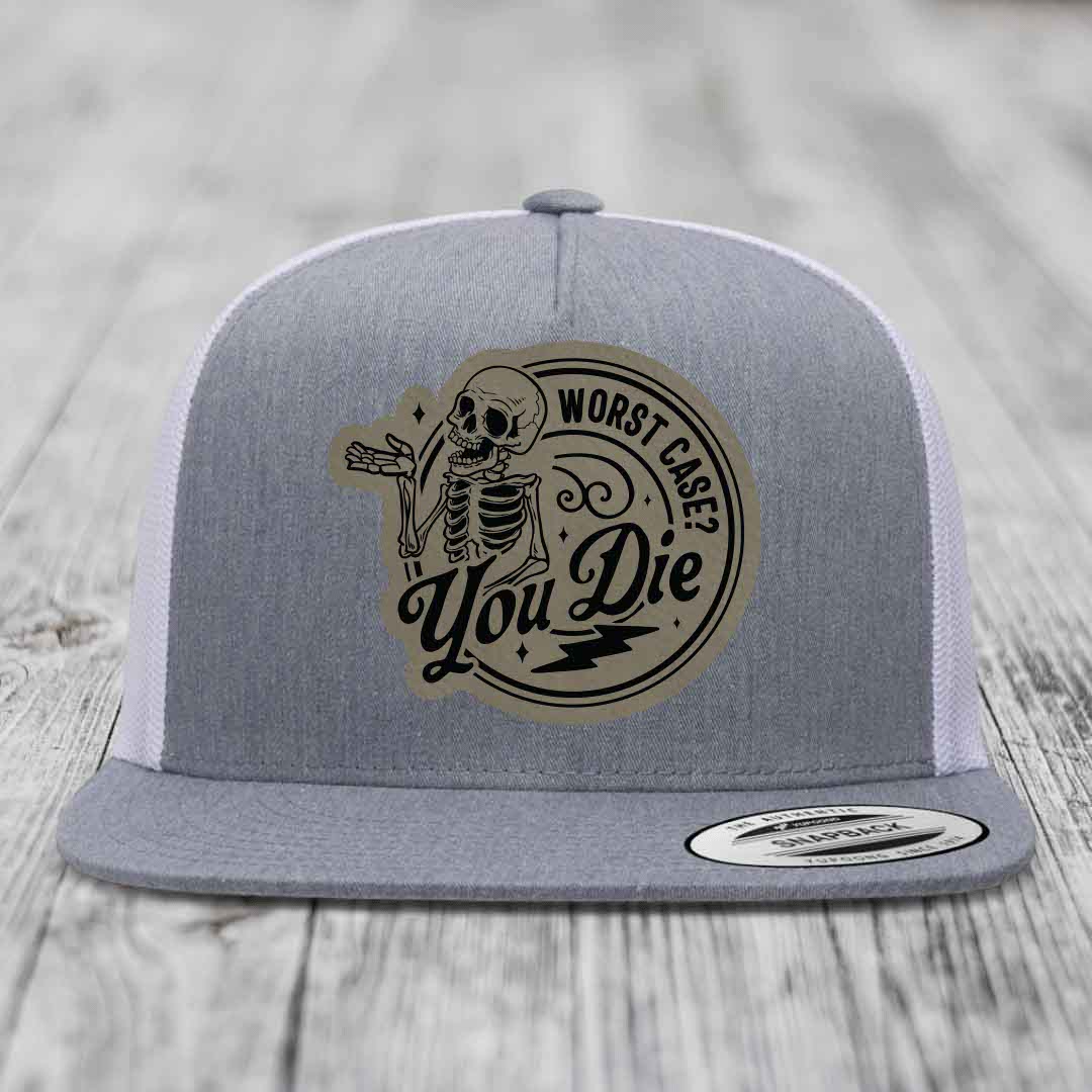 Worst Case, You Die - Leather Patch Hat - Light Brown to Black Patch - Yupoong 6006 Snapback Flatbill Hat