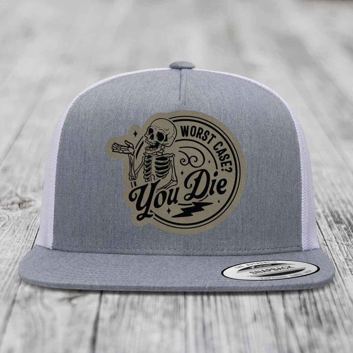 Worst Case, You Die - Leather Patch Hat - Light Brown to Black Patch - Yupoong 6006 Snapback Flatbill Hat