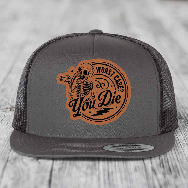 Worst Case, You Die - Leather Patch Hat - Rawhide to Black Patch - Yupoong 6006 Snapback Flatbill Hat