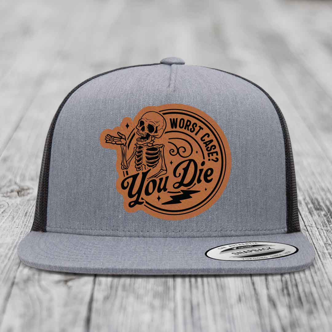 Worst Case, You Die - Leather Patch Hat - Rawhide to Black Patch - Yupoong 6006 Snapback Flatbill Hat