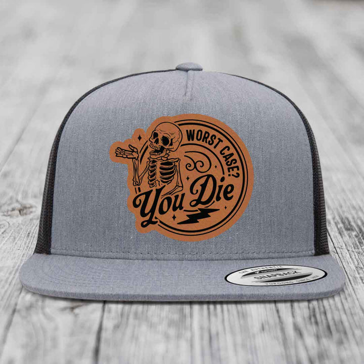Worst Case, You Die - Leather Patch Hat - Rawhide to Black Patch - Yupoong 6006 Snapback Flatbill Hat