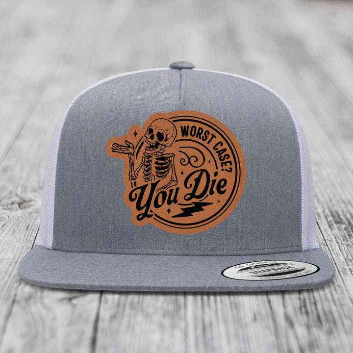 Worst Case, You Die - Leather Patch Hat - Rawhide to Black Patch - Yupoong 6006 Snapback Flatbill Hat