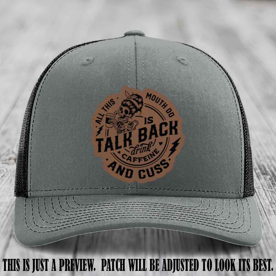 All This Mouth Do Dark Brown to Black Patch Leather patch on Heather Grey to Black Hat Richardson 112 custom trucker hat.