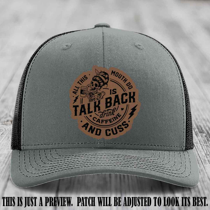 All This Mouth Do Dark Brown to Black Patch Leather patch on Heather Grey to Black Hat Richardson 112 custom trucker hat.