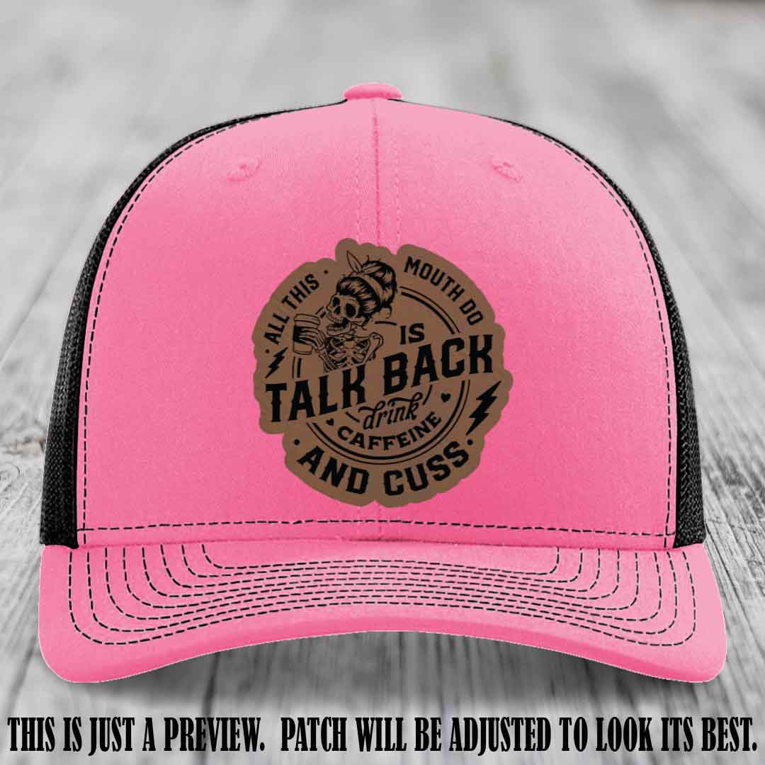 All This Mouth Do Dark Brown to Black Patch Leather patch on Hot Pink to Black Hat Richardson 112 custom trucker hat.