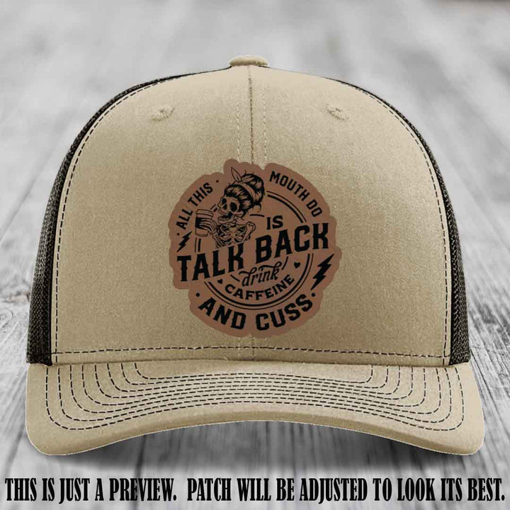 All This Mouth Do Dark Brown to Black Patch Leather patch on Khaki to Coffee Hat Richardson 112 custom trucker hat.