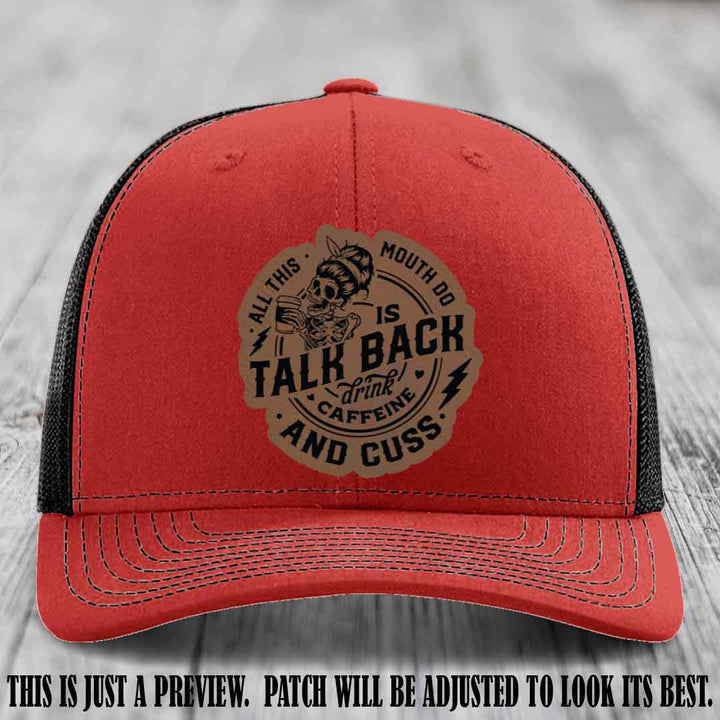 All This Mouth Do Dark Brown to Black Patch Leather patch on Red to Black Hat Richardson 112 custom trucker hat.