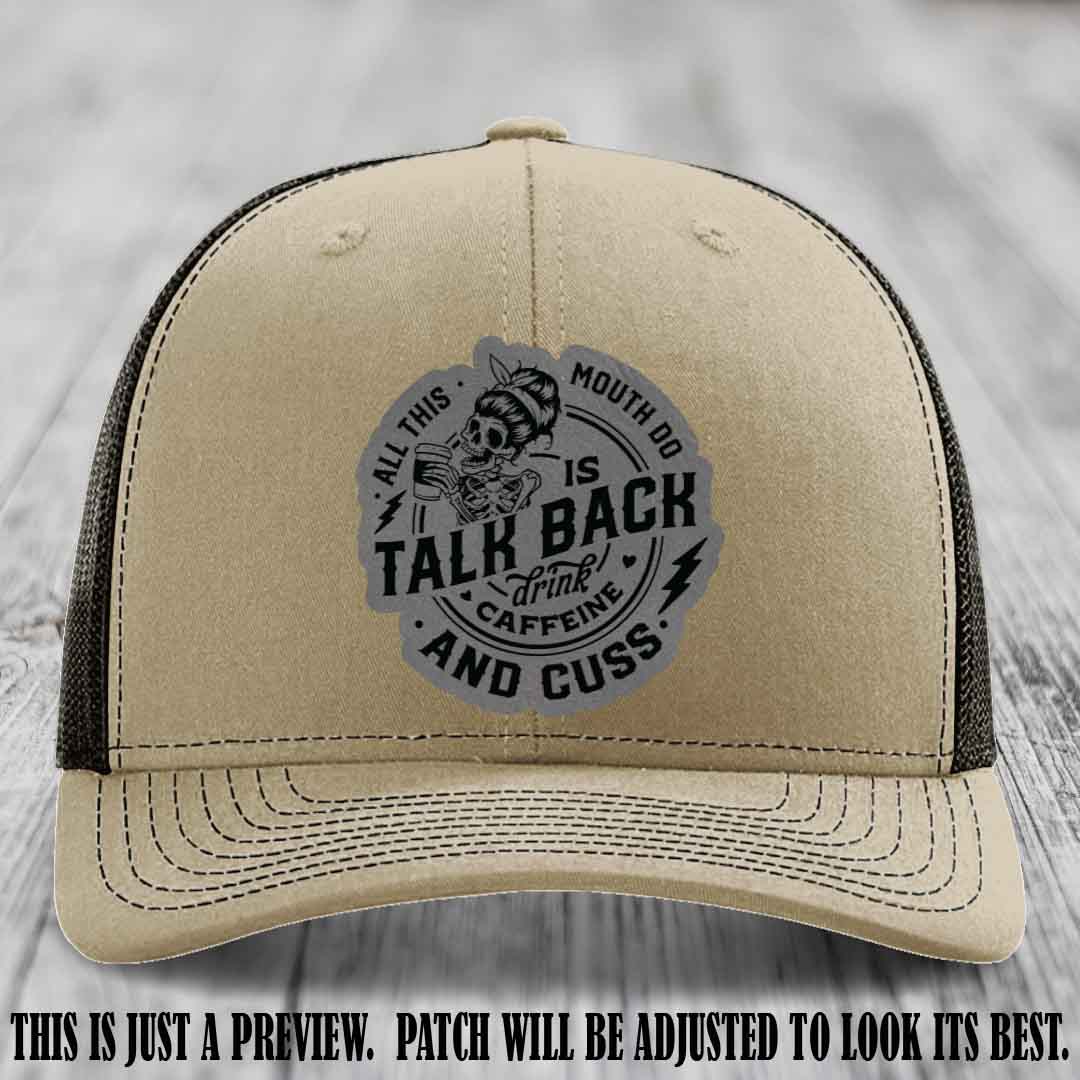 All This Mouth Do Grey to Black Patch Leather patch on Khaki to Coffee Hat Richardson 112 custom trucker hat.