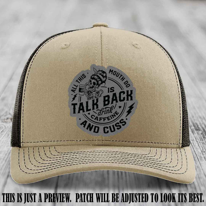 All This Mouth Do Grey to Black Patch Leather patch on Khaki to Coffee Hat Richardson 112 custom trucker hat.
