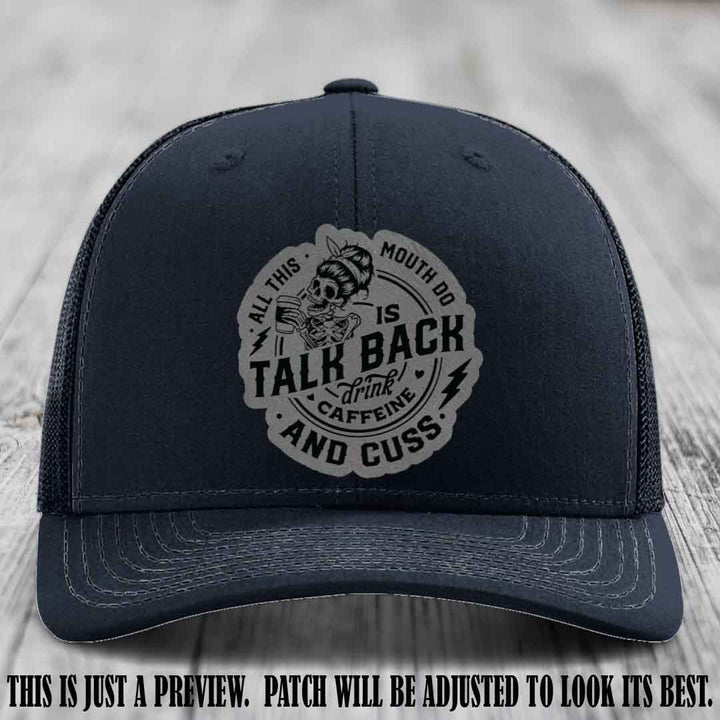 All This Mouth Do Grey to Black Patch Leather patch on Navy Hat Richardson 112 custom trucker hat.
