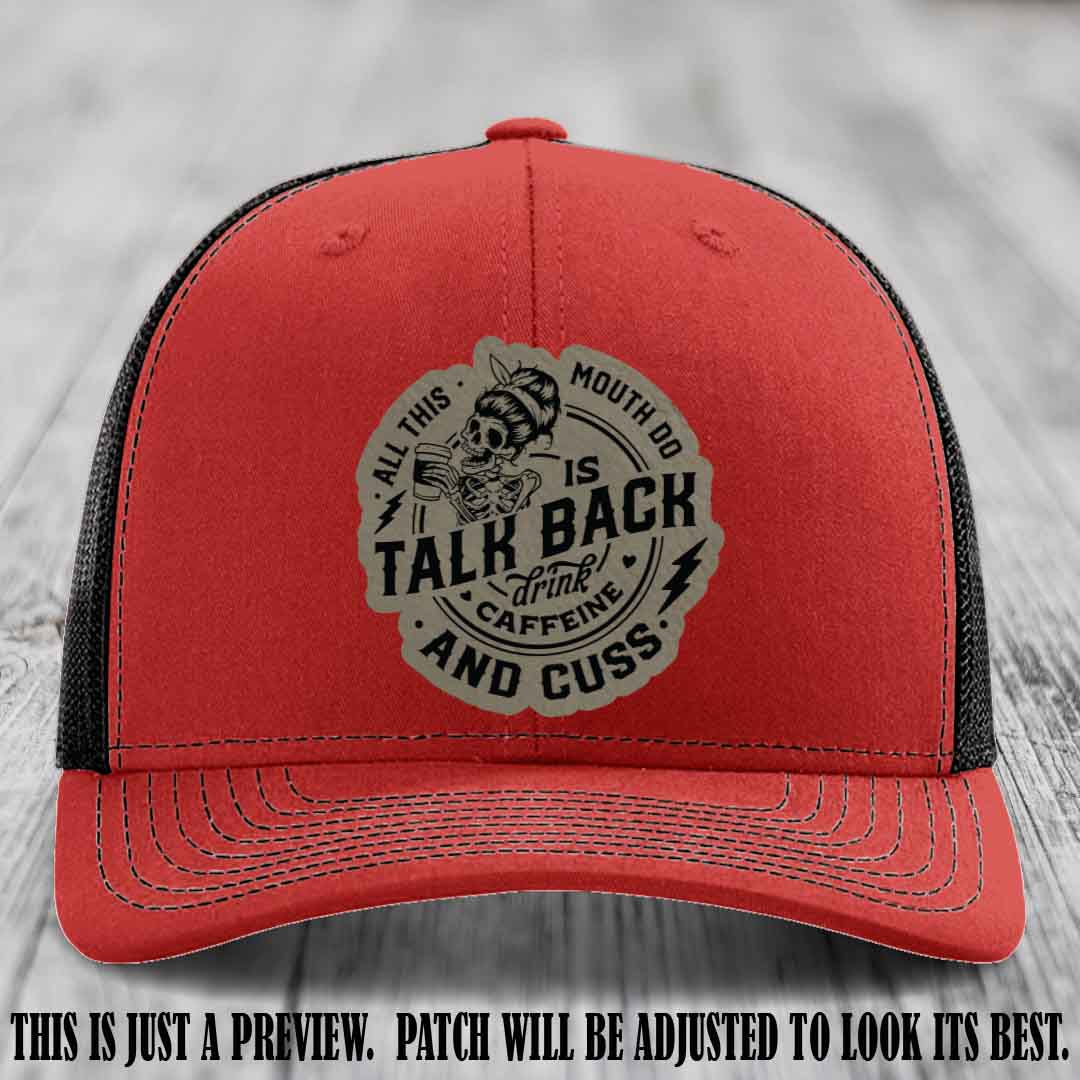 All This Mouth Do Light Brown to Black Patch Leather patch on Red to Black Hat Richardson 112 custom trucker hat.
