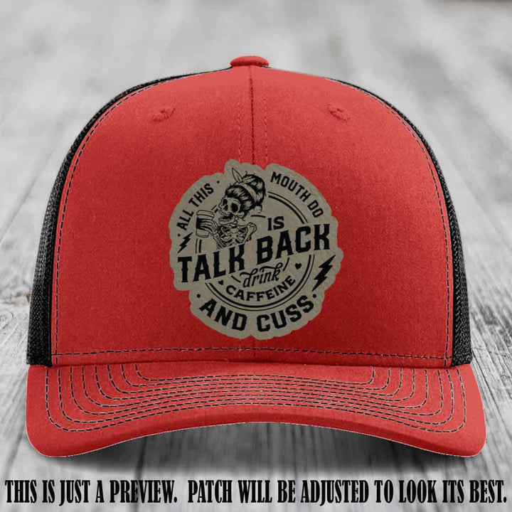 All This Mouth Do Light Brown to Black Patch Leather patch on Red to Black Hat Richardson 112 custom trucker hat.