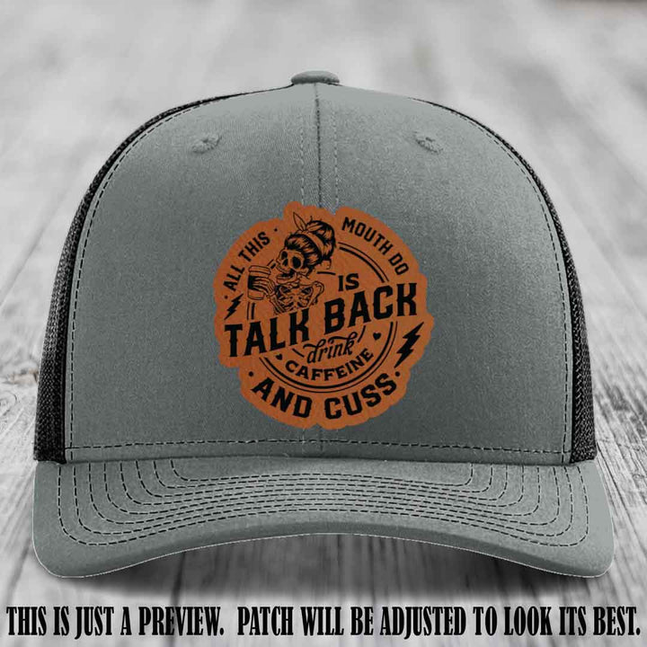 All This Mouth Do Rawhide to Black Patch Leather patch on Heather Grey to Black Hat Richardson 112 custom trucker hat.
